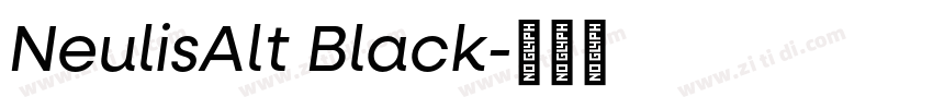 NeulisAlt Black字体转换